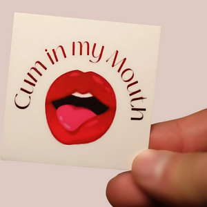 Cum In My Mouth Temporary Tattoo