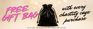A promotional banner featuring a black velvet drawstring pouch in the center, with pink text reading 'FREE GIFT BAG' on the left and black script text on the right that says 'with every chastity cage purchase'.