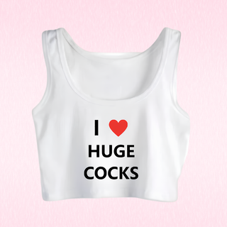 The white version of the sleeveless crop top with the words I love huge cocks printed on the front.